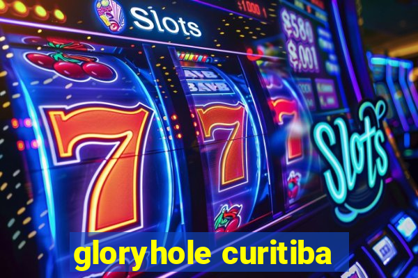 gloryhole curitiba